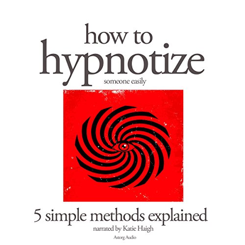 Smart Ways to Hypnotize Effectively in 2025: Explore Proven Techniques and Results